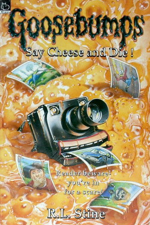 Goosebumps: Say Cheese and Die poszter