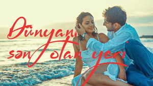 Dünyanın sən olan yeri háttérkép