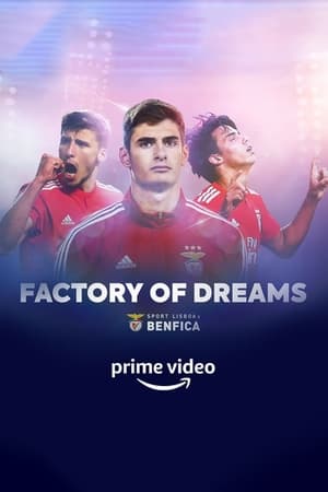 Factory of Dreams: Benfica