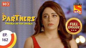 Partners - Trouble Ho Gayi Double Season 1 Ep.162 162. epizód