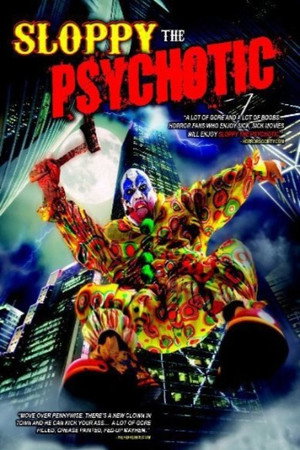 Sloppy the Psychotic poszter