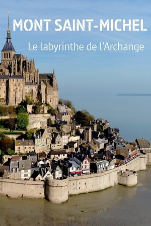 Mont Saint-Michel : le labyrinthe de l’archange poszter