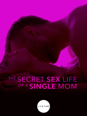 The Secret Sex Life of a Single Mom poszter