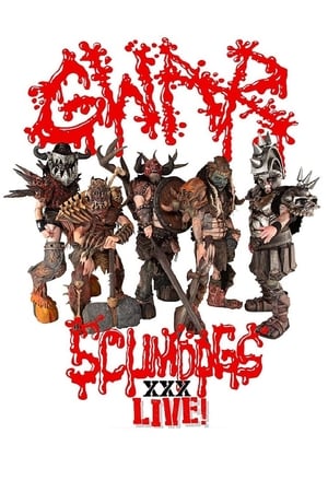 GWAR: Scumdogs XXX Live! The 30th Anniversary Reunion Show