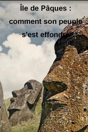Île de Pâques : comment son peuple s'est effondré poszter