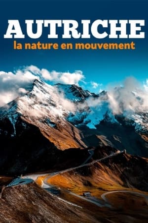 L’Autriche, la nature en mouvement