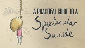 A Practical Guide to a Spectacular Suicide háttérkép