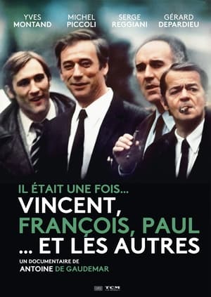 Il était une fois... Vincent, François, Paul et les autres poszter