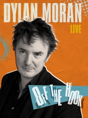 Dylan Moran: Off the Hook poszter