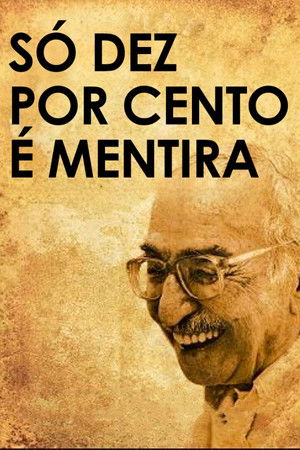 Só Dez por Cento é Mentira