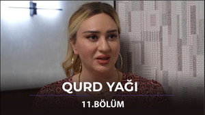 Qurd Yağı 1. évad Ep.11 11. epizód