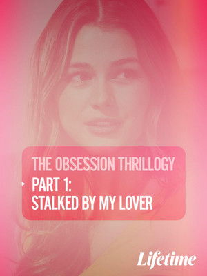 Obsession: Stalked by My Lover poszter