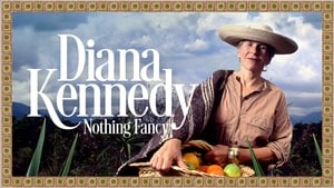 Diana Kennedy: Nothing Fancy háttérkép