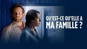 Qu'est-ce qu'elle a ma famille ? háttérkép