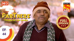 Partners - Trouble Ho Gayi Double Season 1 Ep.44 44. epizód