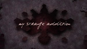 My Strange Addiction kép