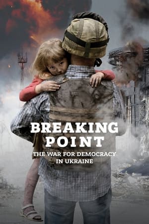 Breaking Point: The War for Democracy in Ukraine poszter