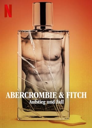 Az Abercrombie & Fitch felelmelkedése és bukása poszter