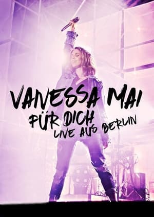 Vanessa Mai - Für dich - Live aus Berlin poszter