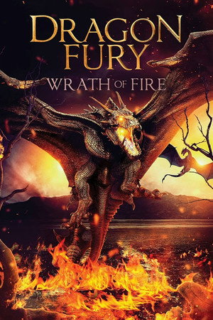 Dragon Fury: Wrath Of Fire poszter