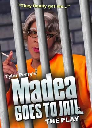 Madea Goes to Jail - The Play poszter