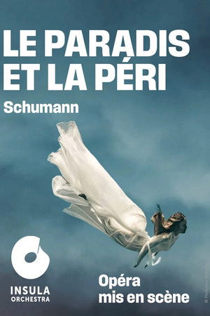 Robert Schumann : Le paradis et la péri La Seine musicale