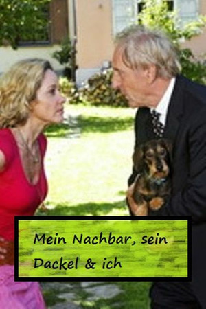 Mein Nachbar, sein Dackel & ich poszter