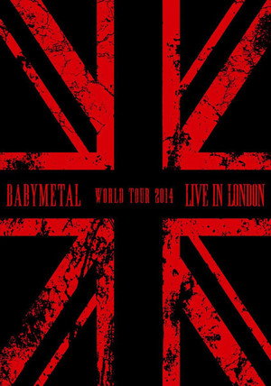 BABYMETAL WORLD TOUR 2014 - Live in London - The Forum poszter