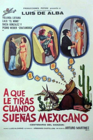 ¿A qué le tiras cuando sueñas... mexicano? poszter
