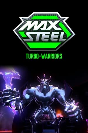 Max Steel: Turbo Warriors poszter