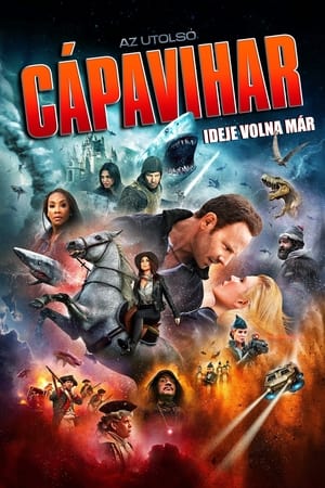 Sharknado 6. - Az utolsó cápavihar: Ideje volna már