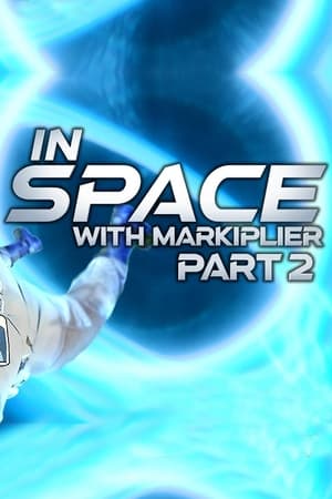 In Space with Markiplier: Part 2 poszter