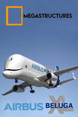 Megastructures: Airbus Beluga XL poszter