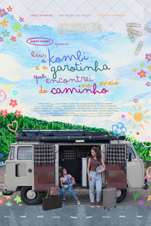 Eu, a Kombi e a Garotinha que Encontrei no Meio do Caminho poszter