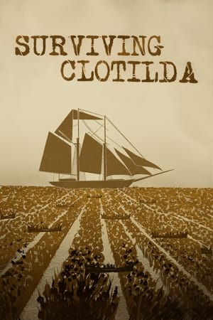 Surviving Clotilda