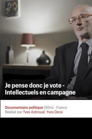 Je pense donc je vote : Intellectuels en campagne poszter