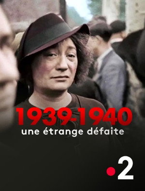 1939-1940 : une étrange défaite poszter