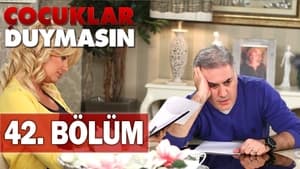 Çocuklar Duymasın 5. évad Ep.42 42. epizód