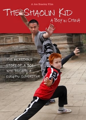 The Shaolin Kid: A Boy In China