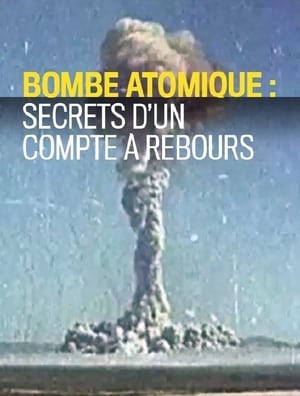 Bombe atomique : Les secrets d'un compte à rebours poszter