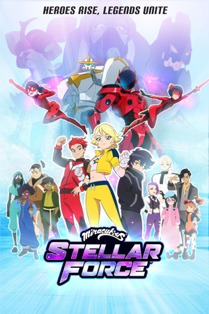 Miraculous Stellar Force poszter