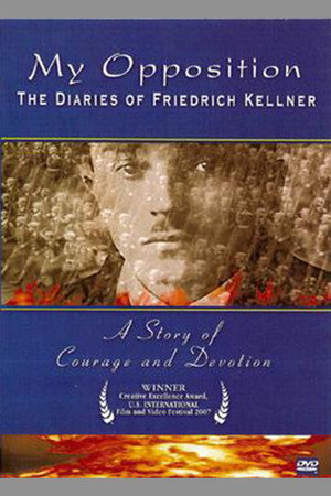 My Opposition: The Diaries of Friedrich Kellner