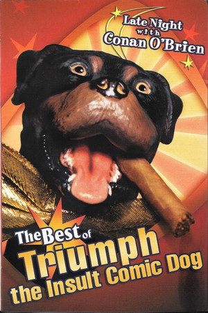 Late Night with Conan O'Brien: The Best of Triumph the Insult Comic Dog poszter