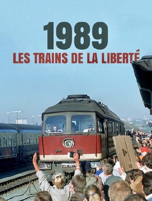 1989, les trains de la liberté poszter