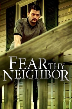 Fear Thy Neighbor