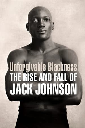 Unforgivable Blackness: The Rise and Fall of Jack Johnson poszter