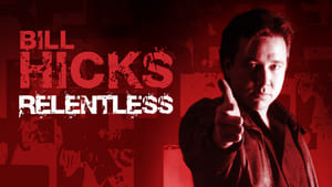 Bill Hicks: Relentless háttérkép