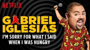 Gabriel Iglesias: I'm Sorry for What I Said When I Was Hungry háttérkép