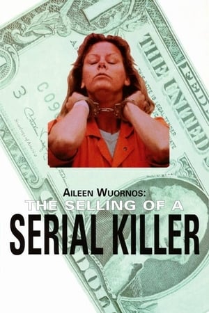 Aileen Wuornos: The Selling of a Serial Killer poszter