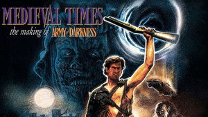 Medieval Times: The Making of "Army of Darkness" háttérkép